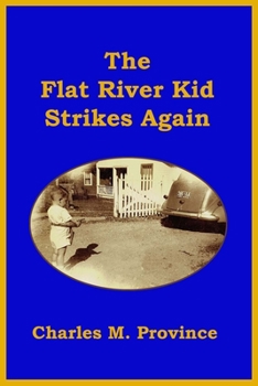 Paperback The Flat River Kid Strikes Again Book