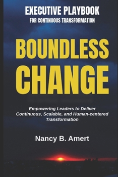 Paperback Boundless Change: Executive Playbook for Continuous Transformation Book