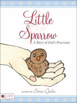 Paperback Little Sparrow: A Story of God's Provision Book