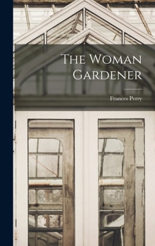 Hardcover The Woman Gardener Book