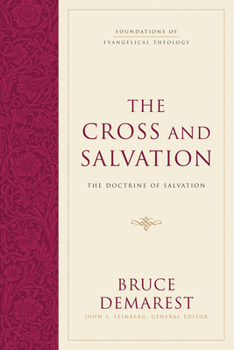 The Cross and Salvation: The Doctrine of Salvation (Foundations of Evangelical Theology) - Book  of the Foundations of Evangelical Theology