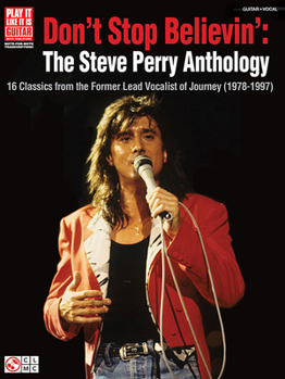 Paperback Don't Stop Believin': The Steve Perry Anthology: 16 Classics from the Former Lead Vocalist of Journey (1978-1997) Book