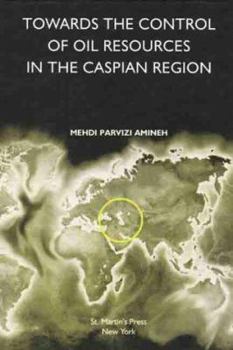 Hardcover Towards the Control of Oil Resources in the Caspian Region Book