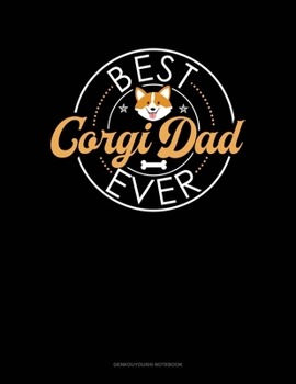 Paperback Best Corgi Dad Ever: Genkouyoushi Notebook Book