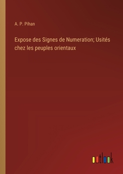 Paperback Expose des Signes de Numeration; Usités chez les peuples orientaux [French] Book