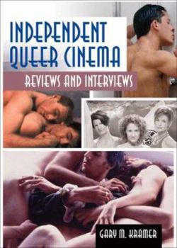 Paperback Independent Queer Cinema: Reviews and Interviews Book