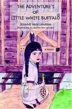 Paperback The Adventure's of Little White Buffalo Book