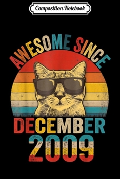 Composition Notebook: Awesome Since December 2009 10th Birthday Gift Cat Lover  Journal/Notebook Blank Lined Ruled 6x9 100 Pages