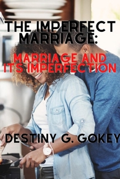 Paperback The Imperfect Marriage: Marriage and Its Imperfection Book