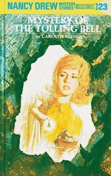 The Mystery of the Tolling Bell (Nancy Drew Mystery Stories, #23)