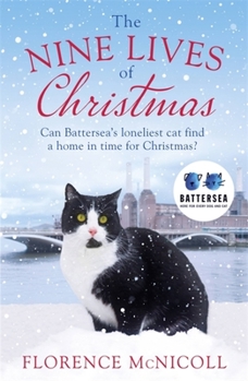 Paperback The Nine Lives of Christmas: Can Battersea's Felicia Find a Home in Time for the Holidays? Book