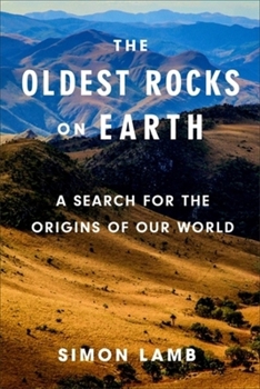 Paperback The Oldest Rocks on Earth: A Search for the Origins of Our World Book