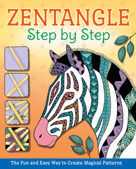 Paperback Zentangle Step by Step: The Fun and Easy Way to Create Magical Patterns Book