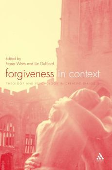Paperback Forgiveness in Context: Theology and Psychology in Creative Dialogue Book