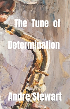 The Tune Of Determination
