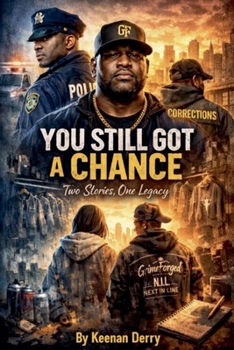 Paperback You Still Got A Chance Two stories, One legacy Book