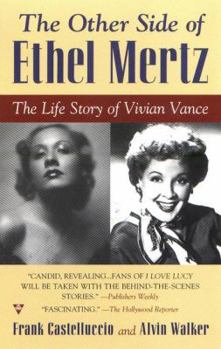 Mass Market Paperback The Other Side of Ethel Mertz: The Life Story of Vivian Vance Book