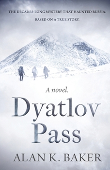 Paperback Dyatlov Pass: Based on the true story that haunted Russia Book