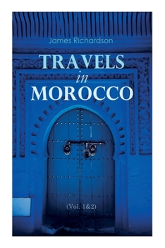 Paperback Travels in Morocco (Vol. 1&2): Complete Edition Book