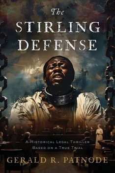 Paperback The Stirling Defense: A Historic Legal Thriller Based on a True Story Book