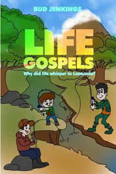 Paperback Life Gospels: Why Did Life Whisper to Leonardo? Book