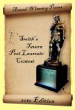 Paperback Award-Winning Poems from the Smith's Tavern Poet Laureate Contest: 2010 Edition Book