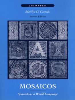 Mosaicos: Spanish As a World Language : Lab Manual