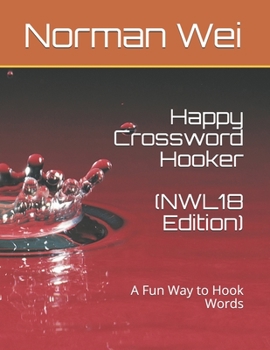 Happy Crossword Hooker (NWL18 Edition): A Fun Way to Hook Words