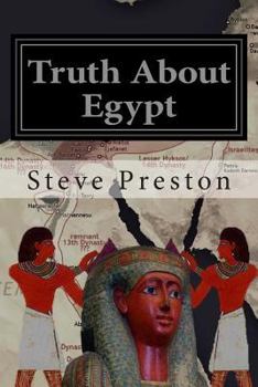 Paperback Truth About Egypt: How Egypt Affected Our World Book