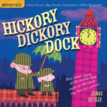 Paperback Indestructibles: Hickory Dickory Dock: Chew Proof - Rip Proof - Nontoxic - 100% Washable (Book for Babies, Newborn Books, Safe to Chew) Book