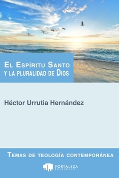 Paperback El Espíritu Santo y la pluralidad de Dios [Spanish] Book