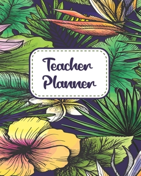 Teacher Planner: Gift Inspirational and Motivational Gift Idea for Teacher! The Ultimate Teacher Planner as Teacher's Day Appreciation Gifts ... Teacher Planner as Teacher Appreciation