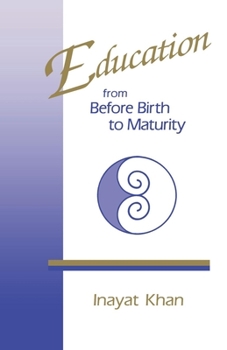 Paperback Education from Before Birth to Maturity Book