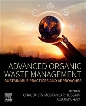 Paperback Advanced Organic Waste Management: Sustainable Practices and Approaches Book