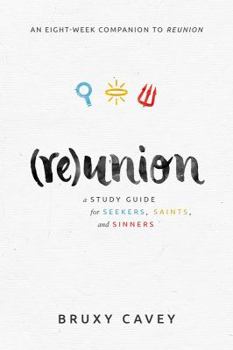 Paperback Reunion: A Study Guide for Seekers, Saints, and Sinners Book