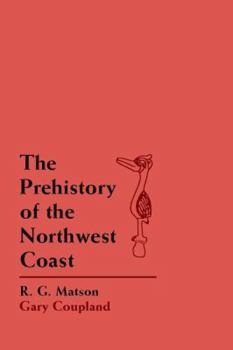 Hardcover The Prehistory of the Northwest Coast Book