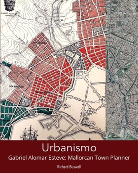 Paperback Urbanismo: Gabriel Alomar Esteve: Mallorcan Town Planner Book