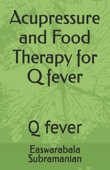 Paperback Acupressure and Food Therapy for Q fever: Q fever Book