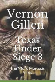 Paperback Texas Under Siege 3: The Necro Mortosis Virus Book