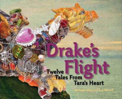 Drake's Flight Twelve Tales from Tara's Heart