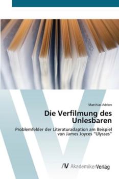 Paperback Die Verfilmung des Unlesbaren [German] Book