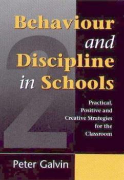 Paperback Behaviour & Discipline in Schools, Two: Practical, Positive & Creative Strategies for the Class Book