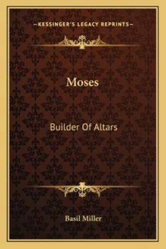 Paperback Moses: Builder Of Altars Book