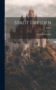 Hardcover Stadt Dresden; Band 3 [German] Book