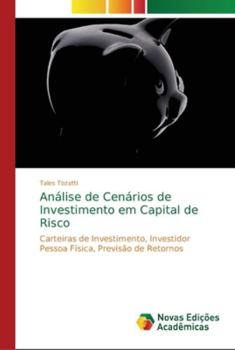 Paperback Análise de Cenários de Investimento em Capital de Risco [Portuguese] Book