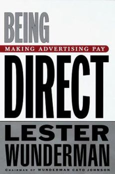 Hardcover Being Direct: Making Advertising Pay Book