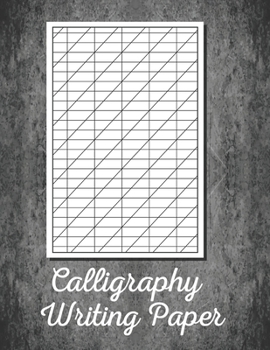 Paperback Calligraphy Writing Paper: Blank Lined Handwriting Calligraphy Sheets for Adults & Kids Book