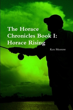 Paperback The Horace Chronicles Book I: Horace Rising Book