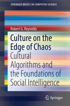 Paperback Culture on the Edge of Chaos: Cultural Algorithms and the Foundations of Social Intelligence Book