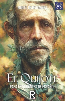 Paperback El Quijote: For Spanish Learners. Level A2 [Spanish] Book